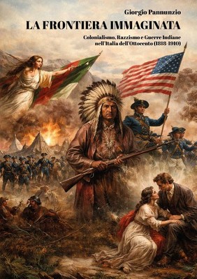Buch - Giorgio Pannunzio - La Frontiera Imaginata. Kolonialismus, Rassismus E Gu