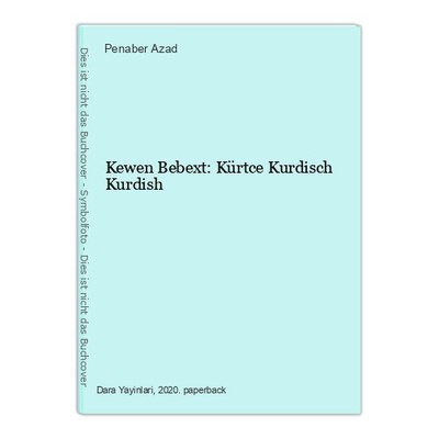 Kewen Bebext: Kürtce Kurdisch Kurdish Azad, Penaber: