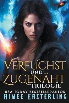 Verfuchst Und Zugenht Trilogie by Aimee Easterling (German) Paperback Book