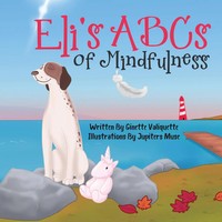 Eli's Abcs Of Mindfulness | Ginette Valiquette | Taschenbuch | Englisch | 2023