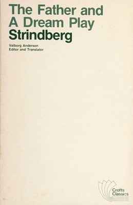 The Father; A Dream Play Paperback August Strindberg