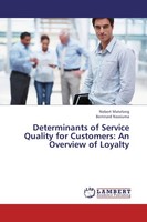 Determinants Of Service Quality For Customers: An Overview Of Loyalty Nebert Mat