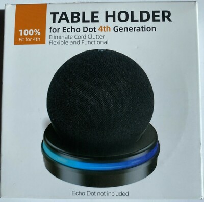 Table Holder for Echo Dot 4th Generation ~ Chose Black or White
