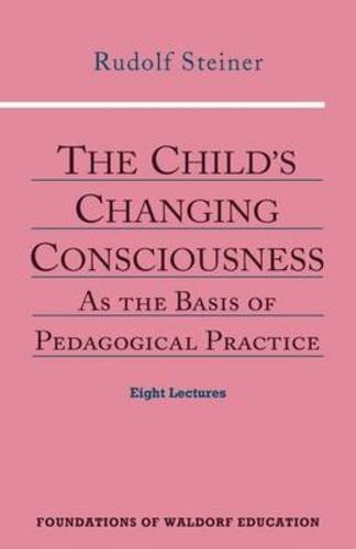 The Child's Changing Consciousness: As the Basis of Pedagogical Practice: No. 16 (Foundations of Waldorf Education) - Image 4