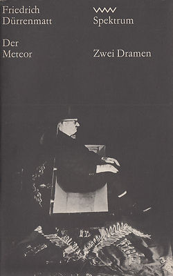 AZ VUW- SPEKTRUM  DÜRRENMATT : DER METEOR * FRANK DER FÜNFTE  2 DRAMEN