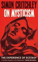 On Mysticism Simon Critchley