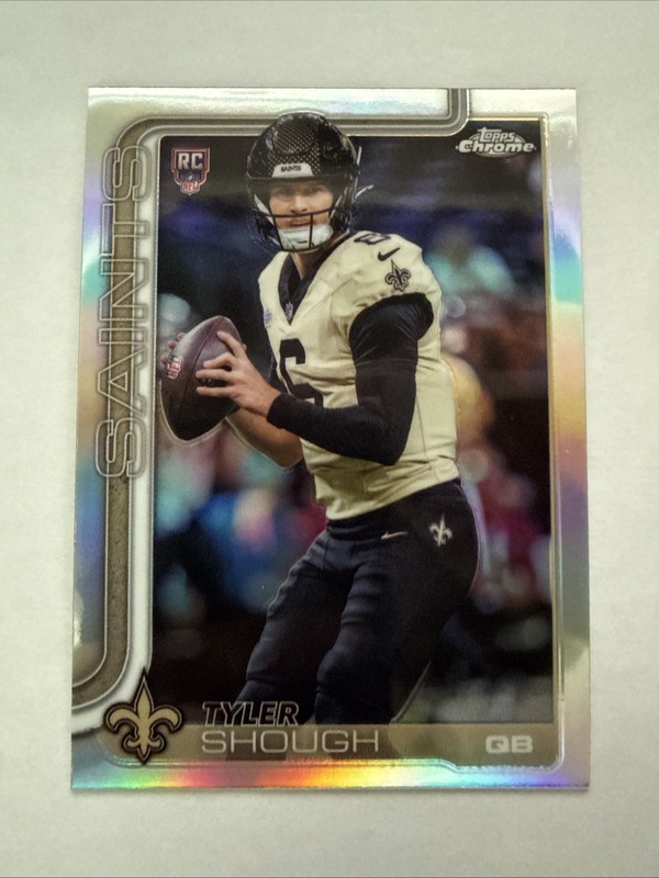 🔥2025 Topps Chrome Football NFL Tyler Shough Refractor (RC) #398 SAINTS