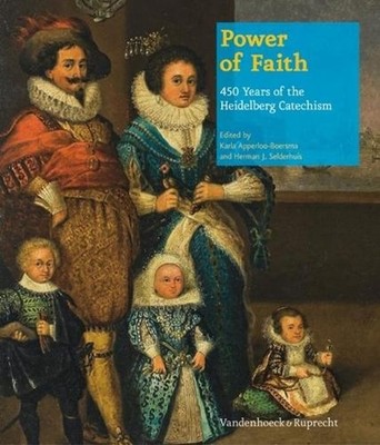 Power of Faith: 450 Years of the Heidelberg Catechism by Frieder Hepp (English) 
