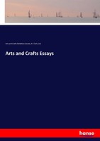 Arts And Crafts Essays | Arts And Crafts Exhibition Society (U. A.) | Englisch