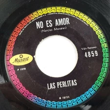 Las Perlitas 45 No Es Amor / Estoy Pensando 4859 7" Musart Narciso Monares