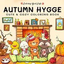 Autumn Hygge: Cute and Cozy Co - VERY GOOD