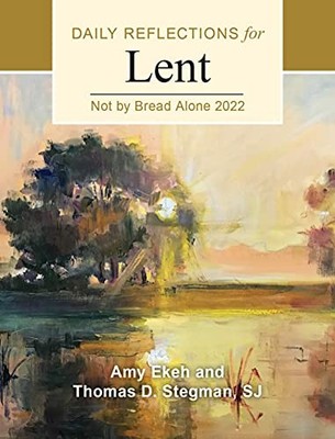 Not by Bread Alone: Daily Reflections for..., Ekeh, Amy