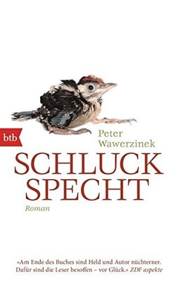 Peter Wawerzinek Schluckspecht: Roman (Paperback) (UK IMPORT)