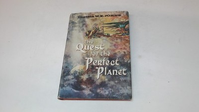 The Quest For The Perfect Planet (1st ed.), Captain W. E. Johns,