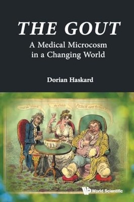 Gout, The: a Medical Microcosm in a Changing World - Trade Paperback NEW Dorian