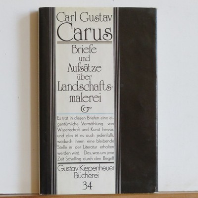 Carl Gustav Carus: Briefe und Aufsätze über Landschaftsmalerei