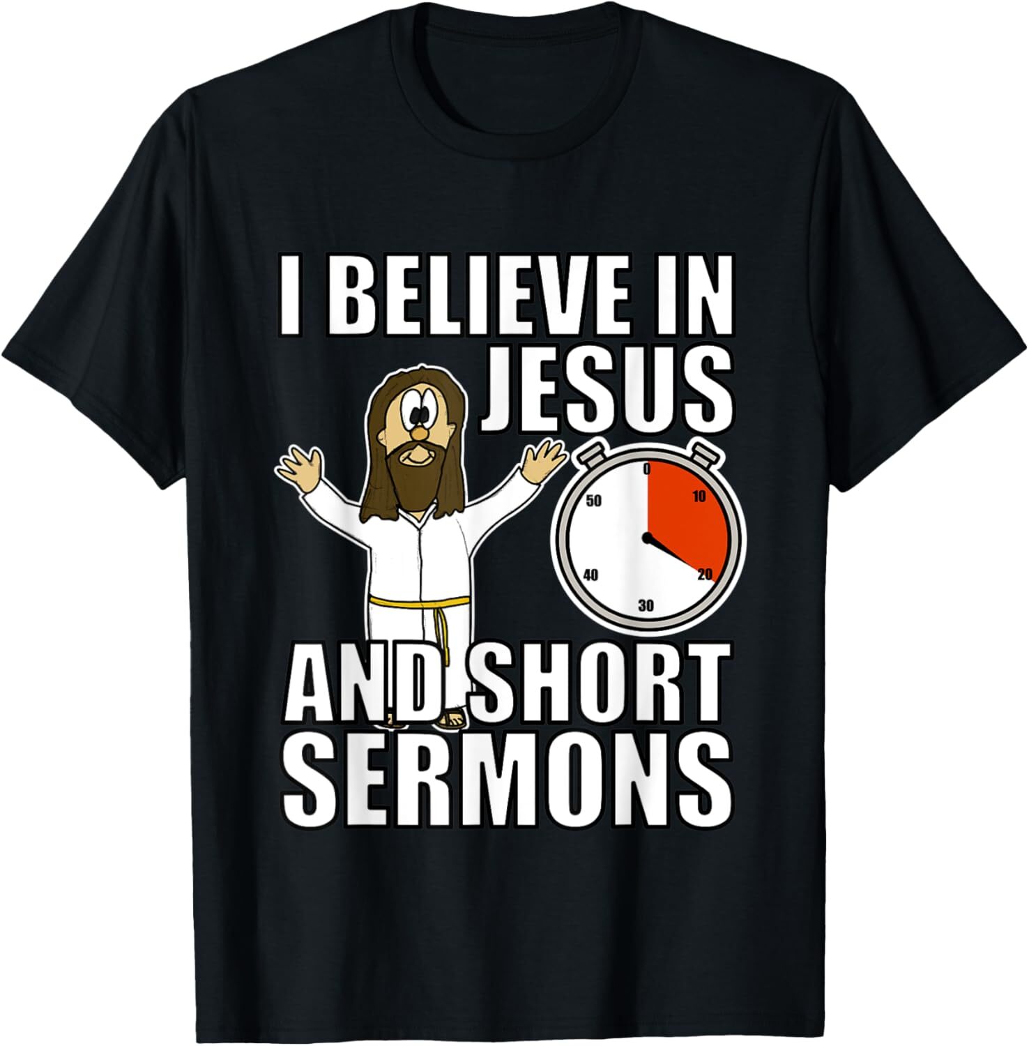I Believe In Jesus and Short Sermons Funny Christian Humor T-Shirt Hoodie