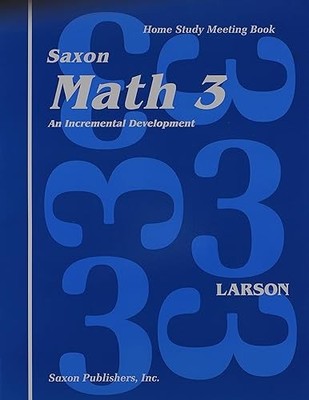 Saxon Math 3: An Incremental Development, Home Study Meeting Book