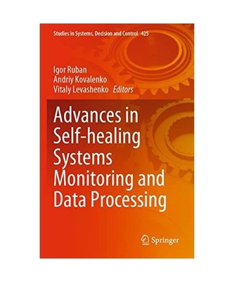 Advances in Self-healing Systems Monitoring and Data Processing