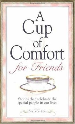 Cup Of Comfort For Friends - Paperback, by Sell Colleen - Very Good