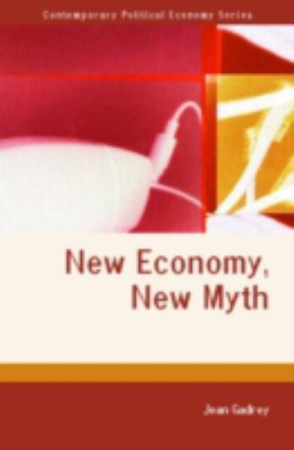 Routledge Studies in Contemporary Political Economy Ser.: New Economy ...