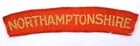 Northamptonshire Regiment  ~ Embroidered Cloth Shoulder Title ~ WW2 Era