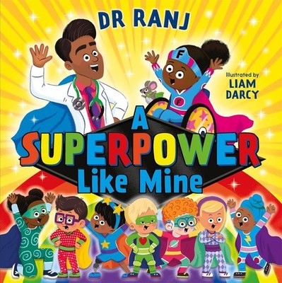 A Superpower Like Mine: an uplifting story to boost self-esteem and confidence b