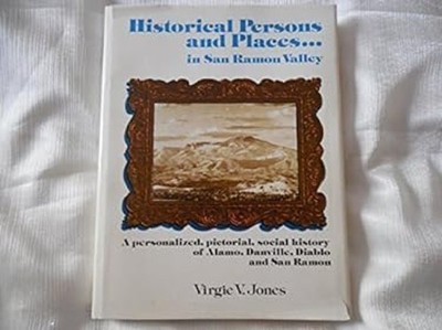 Historical Persons and Places ... In San Ramon Valley Hardcover V