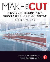Make The Cut A Guide To Becoming A Successful Assistant Editor In Film And Tv