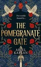 The Pomegranate Gate by Ariel Kaplan 9781786188243 NEW Free UK Delivery