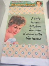 Fiddlers Elbow I Only Have a Kitchen Dish Tea Towel  Retro NWT