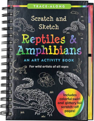 Reptiles  Amphibians Scratch  Sketch - Hardcover By Longstreth, Sarah - GOOD