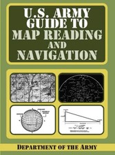 U.S. Army Guide to Map Reading Book Every Aspect Land Navigation Illustrations
