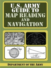 U.S. Army Guide to Map Reading Book Every Aspect Land Navigation Illustrations