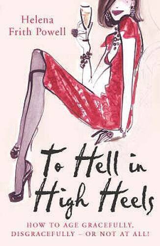 To Hell in High Heels - Paperback By Powell, Helena Frith - GOOD - Picture 1 of 1