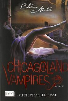 Chicagoland Vampires: Mitternachtsbisse von Neill, Chloe | Buch | Zustand gut - Bild 1 von 1