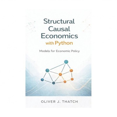 Structural Causal Economics with Python: Models for Economic Policy