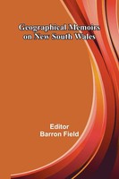 Barron Field | Geographical Memoirs On New South Wales. | Taschenbuch | Englisch