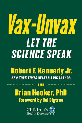 Vax-Unvax: Let the Science Speak (Children s Health Defense) - hardcover H...