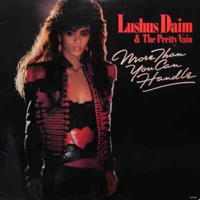 Lushus Daim & The Pretty Vain More Than You Can Handle STILL SEALED Vinyl LP