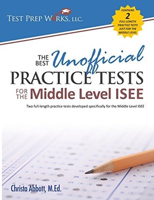 The Best Unofficial Practice Tests ..., Abbott M.Ed., C