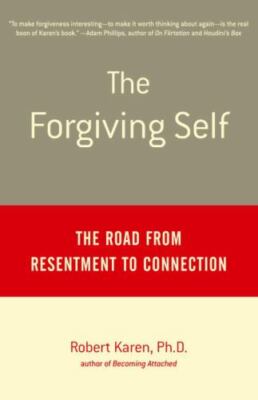 The Forgiving Self: The Road from Resentment to Connection - Paperback - GOOD