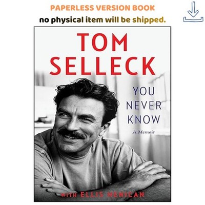 You Never Know: A Memoir, Tom Selleck 2024