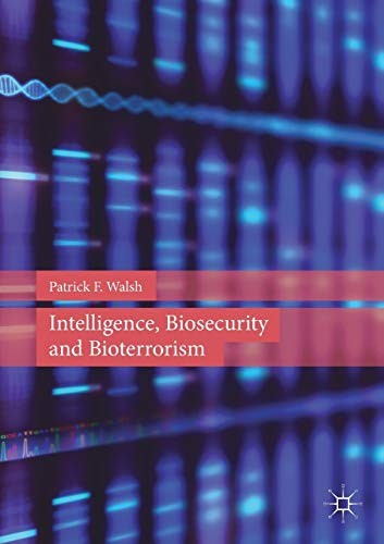 Intelligence, Biosecurity and Bioterrorism, Walsh, F. 9781137516992 New<-