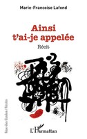 Ainsi T'ai-Je AppeléE Marie-FrançOise Lafond Taschenbuch Rue des écoles 190 S.