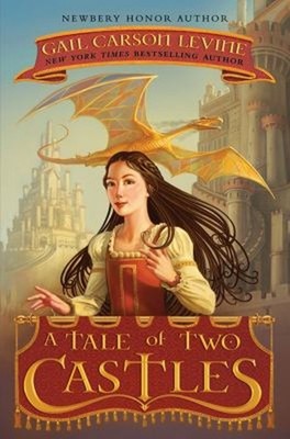 A Tale of Two Castles Hardcover Gail Carson Levine