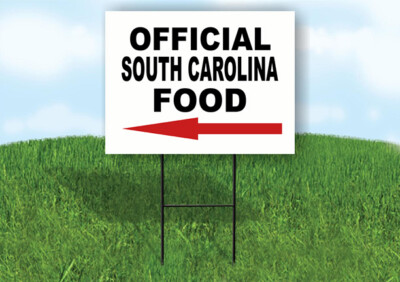 SOUTH CAROLINA OFFICIAL FOOD LEFT ARROW Yard Sign w Stand LAWN SIGN Single