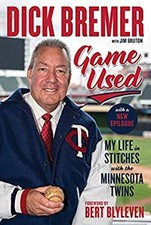 Dick Bremer: Game Used : My Life in Stitches with the Minnesota T