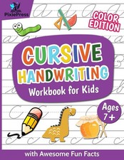 Cursive Handwriting Workbook for Kids with Awesome Fun Facts: Color Edition: ...