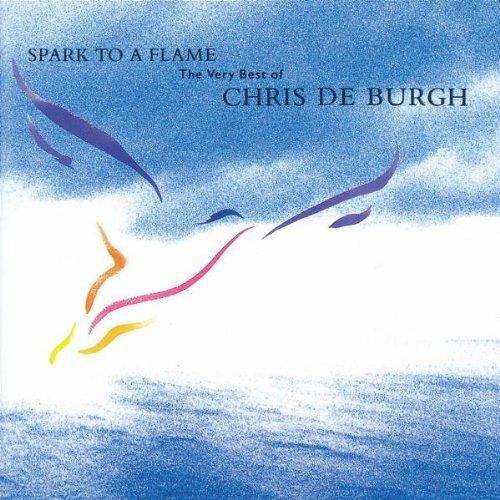 Chris De Burgh Spark to a Flame - The Very Best of Chris de Burgh (CD)